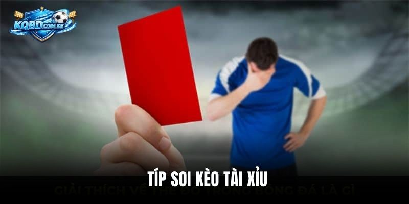 Típ soi kèo Tài Xỉu