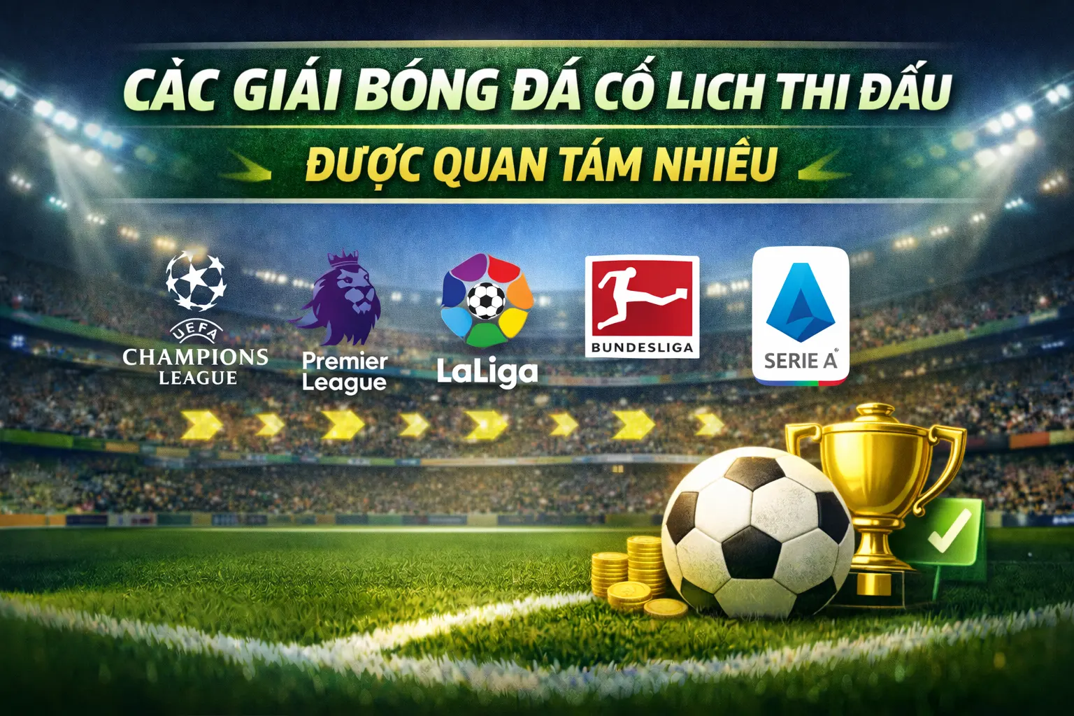 Các giải bóng đá có lịch thi đấu được quan tâm nhiều